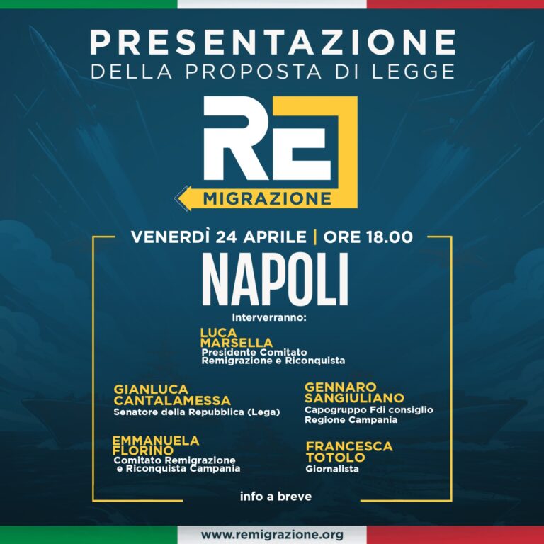 Napoli, il 24 aprile presentazione della proposta di legge sulla remigrazione